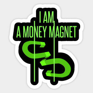 I am a money magnet - manifesting design Sticker